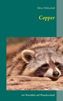 Copper: ein Waschbär auf Wanderschaft 375261109X Book Cover