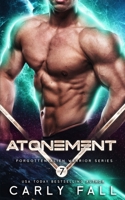 Atonement: An Alien / Sc-Fi Romance (Forgotten Alien Warriors) B0874PCH4B Book Cover