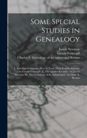 Some special studies in genealogy: I. American emigrants. How to trace their English ancestry / by Gerald Fothergill. II. The Quaker records / by ... of the submerged / by Chas. A. Bernau 1178304450 Book Cover