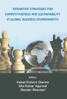 Innovative Strategies For Competitiveness And Sustainability In Global business Enviornments 9351281485 Book Cover