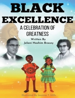 BLACK EXCELLENCE: A Celebration of Greatness 1734592141 Book Cover