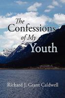 The Confessions of My Youth 1441533206 Book Cover