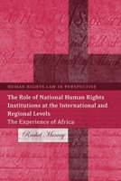 The Role of National Human Rights Institutions at the International and Regional Levels: The Experience of Africa (Human Rights Law in Perspective) 1841133949 Book Cover