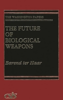 The Future of Biological Weapons (The Washington Papers) 0275941019 Book Cover