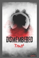 Dismembered Trust B0DVT11WD8 Book Cover