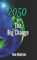 2050 The Big Change 1983053570 Book Cover