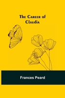 The Career of Claudia 1984031740 Book Cover