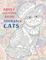 Adorable Cats - Adult Coloring Book B085RVQ335 Book Cover
