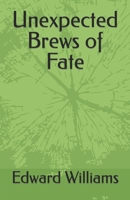 Unexpected Brews of Fate B0C2SDCSVL Book Cover