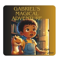 Gabriel's Magical Adventure B0DLNSGNQQ Book Cover