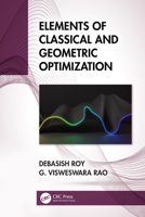 Elements of Classical and Geometric Optimization 036756016X Book Cover