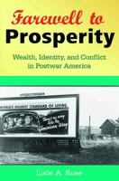 Farewell to Prosperity: Wealth, Identity, and Conflict in Postwar America 0826220290 Book Cover