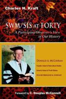 Swm/Sis at Forty: A Participant/Observer's View of Our History 0878083499 Book Cover