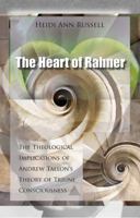 The Heart of Rahner: The Theological Implications of Andrew Tallon's Theory of Triune Consciousness 0874627419 Book Cover