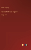 Froude's History of England 1515065235 Book Cover