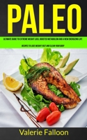 Paleo: Ultimate Guide to Extreme Weight Loss, Boosted Metabolism and a New Energizing Life (Recipes to Lose Weight Fast and Clean Your Body) (Paleo Diet Recipes) 1989744176 Book Cover