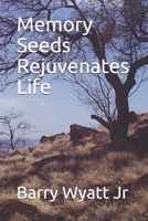 Memory Seeds Rejuvenates Life B08Y4FJ7RG Book Cover