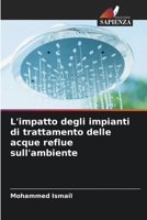 L'impatto degli impianti di trattamento delle acque reflue sull'ambiente (Italian Edition) 6208327288 Book Cover