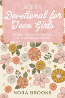 52-Week Devotional for Teen Girls: Scripture and Reflection for a Grounded Heart B0DN6MDWYR Book Cover