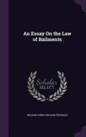 An Essay on the Law of Bailments 1240177534 Book Cover