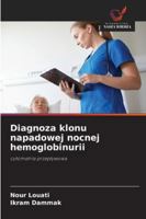 Diagnoza klonu napadowej nocnej hemoglobinurii: cytometria przeplywowa (Polish Edition) 6208757088 Book Cover