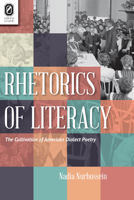 Rhetorics of Literacy: The Cultivation of American Dialect Poetry 0814256686 Book Cover