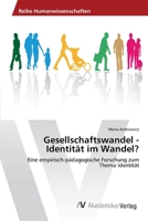 Gesellschaftswandel - Identitat Im Wandel? 3639469437 Book Cover