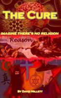 The Cure: imagine there's no religion 1985265222 Book Cover