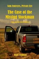 Sam Foureyes, Private Eye: The Case of the Missing Stockman (Sam and Allie Foureyes Mysteries) B0G34MKV3S Book Cover