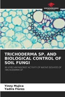 Trichoderma Sp. and Biological Control of Soil Fungi 6209662307 Book Cover