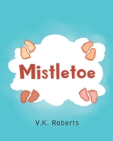 Mistletoe 1098033531 Book Cover