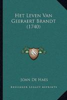 Het Leven Van Geeraert Brandt (1740) 1166040224 Book Cover