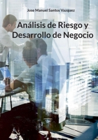 Análisis de riesgo y desarrollo de negocio (Spanish Edition) 8413738970 Book Cover