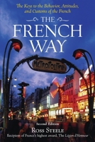 The French Way : Aspects of Behavior, Attitudes, and Customs of the French 0071428070 Book Cover