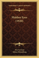 Hidden Eyes 153336804X Book Cover