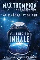 Waiting To Inhale (Wick Shorts) 1952763002 Book Cover
