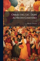 Obras del Lic. Don Alfredo Chavero 1175326100 Book Cover
