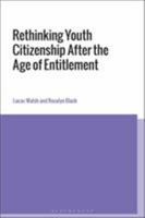 Rethinking Youth Citizenship After the Age of Entitlement 1350131040 Book Cover