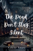 The Dead Don't Stay Silent 9361855174 Book Cover