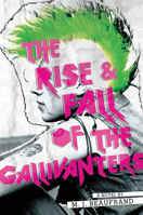 The Rise and Fall of the Gallivanters 1419714953 Book Cover
