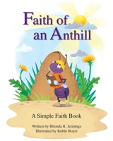 Faith of an Anthill 0578806509 Book Cover