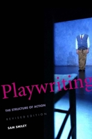 Playwriting: The Structure of Action, Revised and Expanded Edition 0300107242 Book Cover
