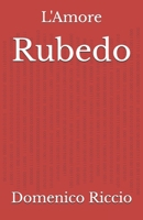 Rubedo: L'Amore (L'Opera) (Italian Edition) B0DLPGVPBP Book Cover