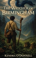 The Watcher of Birmingham B0H1YK4WNK Book Cover