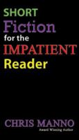 Short Fiction for the Impatient Reader 163363213X Book Cover