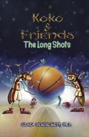 Koko and Friends: The Long Shots 1892313022 Book Cover