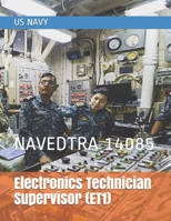 Electronics Technician Supervisor (ET1): Navedtra 14085 1707072639 Book Cover