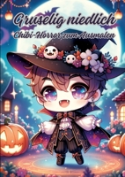 Gruselig niedlich: Chibi-Horror zum Ausmalen (German Edition) 3384111281 Book Cover