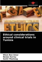 Ethical considerations around clinical trials in Tunisia 6203357162 Book Cover