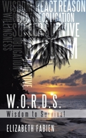 W.O.R.D.S.:Wisdom to Survival 1665567295 Book Cover